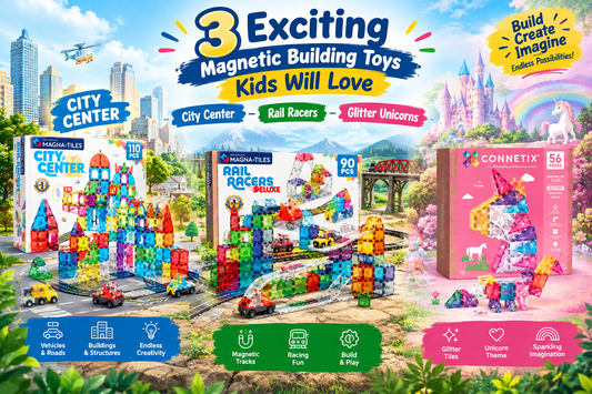 3 Exciting Magnetic Building Toys Kids Will Love: City Center, Rail Racers & Glitter Unicorns